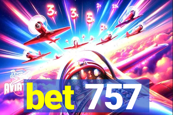 bet 757